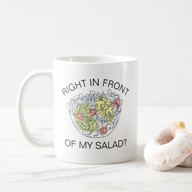 Gay Meme: Right In Front Of My Salad?! Coffee Mug (With Donut)