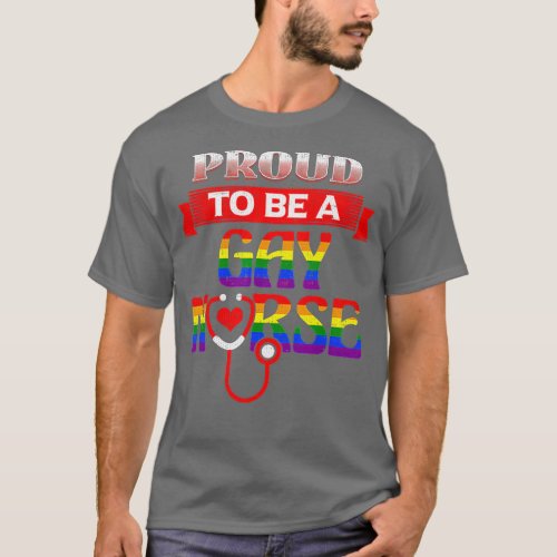 Gay Nurse Proud o Be A Gay Nurse Funny  T_Shirt