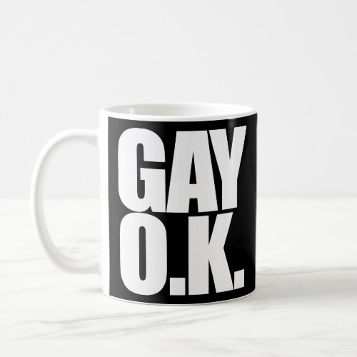 GAY OK  COFFEE MUG
