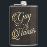 Gay of Honor Bar | Bridal Party Keepsake Gold Hip Flask<br><div class="desc">"Gay of Honor" because it's hard to find the right title when your gay BFF is your maid/matron/man of honor. Great keepsake design featuring a faux glittery calligraphy font typography with elegant script that's perfect for a bridal party gift. For similar products, please visit the Fharrynisms Zazzle store https://www.zazzle.com/store/fharrynisms |...</div>