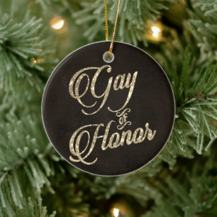 Gay of Honor   Gold Bridal Party Custom Keepsake Ceramic Ornament