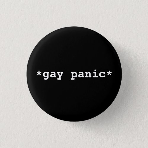 Gay Panic Badge Button