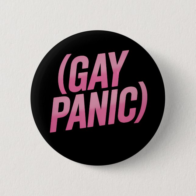 Gay Panic LGBTQ Protest Pride Button (Front)