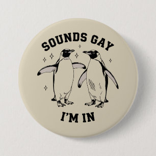Gay Penguin Sounds Gay I'm In Vintage Queer Lgbtq  Button