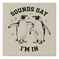Gay Penguin Sounds Gay I'm In Vintage Queer Lgbtq 