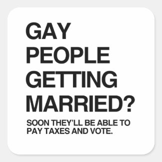 GAY PEOPLE GETTING MARRIED SQUARE STICKER