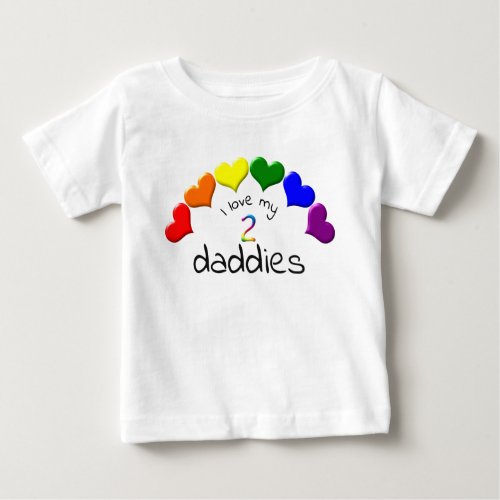 Gay Pride Baby I Love My 2 Daddies Rainbow Hearts  Baby T_Shirt