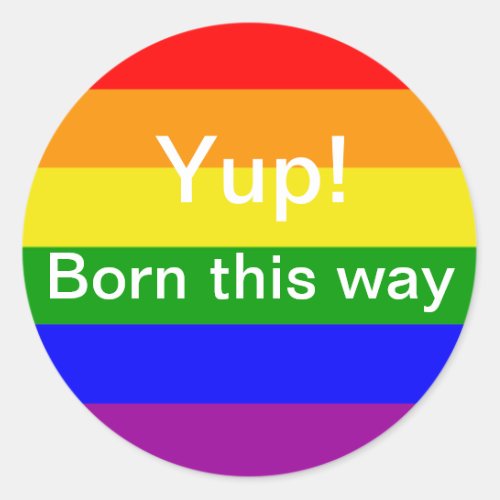 Gay Pride Born this way Rainbow flag Classic Round Sticker