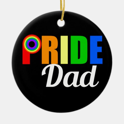 Gay Pride Dad LGBTQ Fathers Day Ceramic Ornament