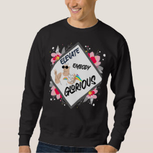 Gay Pride Elevate Embody And Glorious Poodle Sweatshirt
