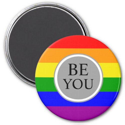 Gay Pride Flag Be You Magnet