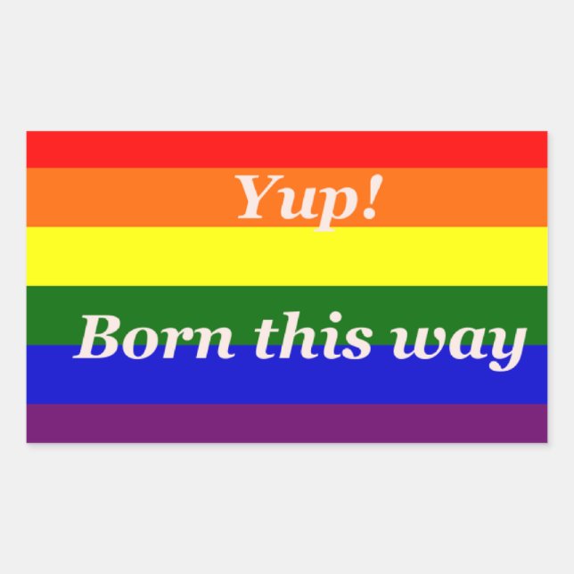 Gay Pride Flag Rainbow Flag Yup Born This way Rectangular Sticker (Front)