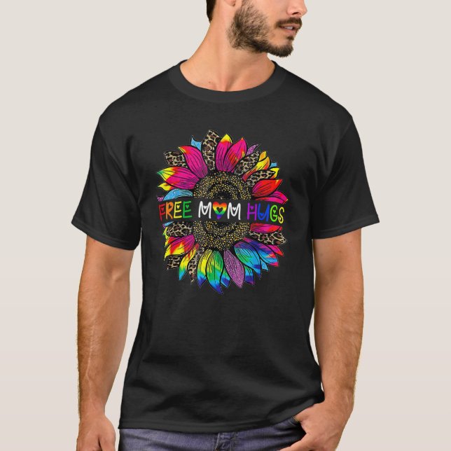 Gay Pride Free Mom Hugs Sunflower Leopard Rainbow  T-Shirt (Front)