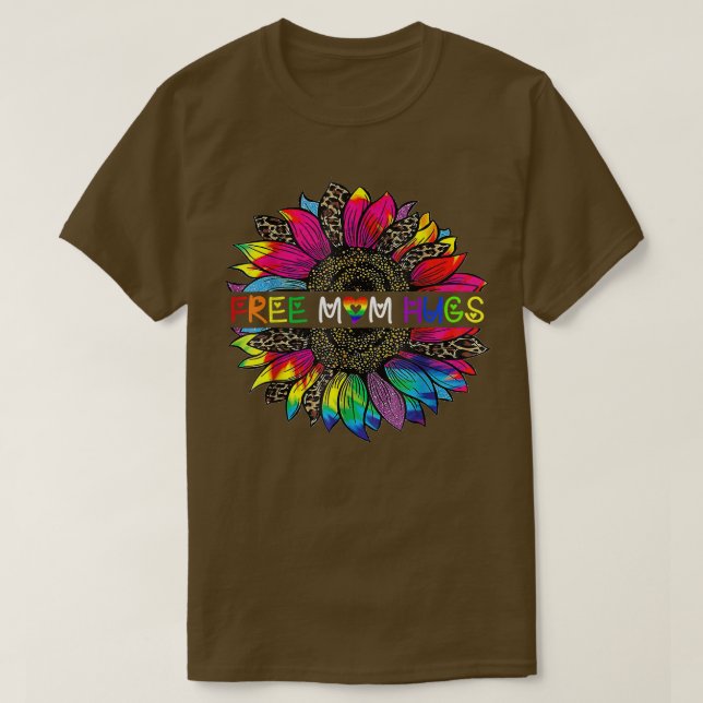 Gay Pride Free Mom Hugs Sunflower Leopard Rainbow  T-Shirt (Design Front)