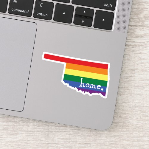 Gay Pride Home  Oklahoma Sticker