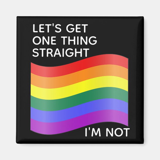 Gay Pride I'm Not Straight Rainbow Magnet (Front)