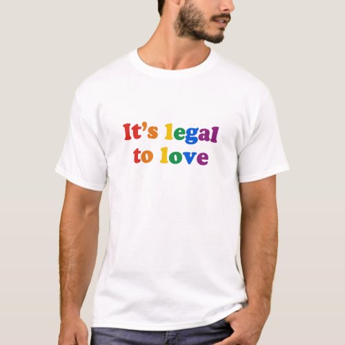 Gay Pride legal love T_Shirt
