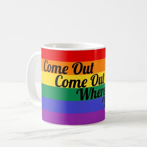 Gay Pride LGBT Come Out Rainbow Flag Love Wins Coffee Mug