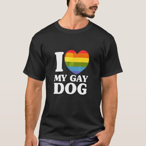 Gay Pride LGBT Rainbow Heart I Love My Gay Dog T_Shirt