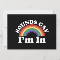 Gay Pride LGBT Rainbow Sounds Gay I'm In 