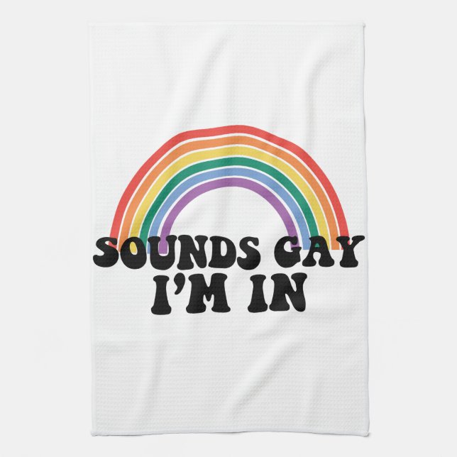 Gay Pride LGBT Rainbow Sounds Gay I'm In  Kitchen Towel (Vertical)