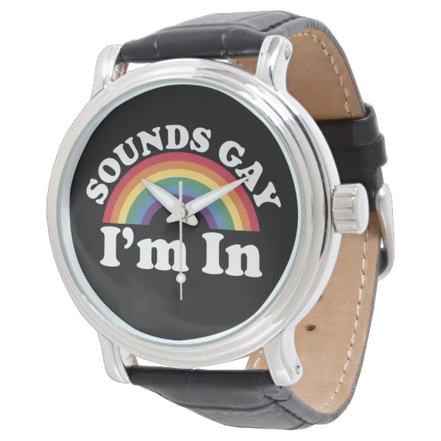 Gay Pride LGBT Rainbow Sounds Gay I'm In  Watch (Angled)
