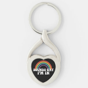 Gay Pride LGBT Sounds Gay I'm In Rainbow Gay Keychain
