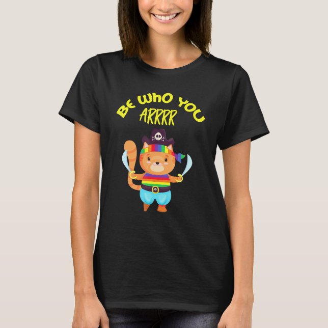Gay Pride Lgbtq Cat Be Who You Arrrrr Pirate Pegle T-Shirt (Front)