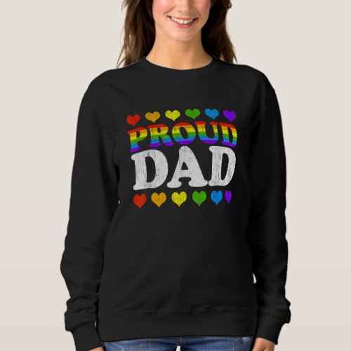 Gay Pride Lgbtqia Proud Dad Lgbt Parent Pride Dad Sweatshirt
