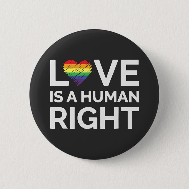 Gay Pride - Love is a Human Right Button (Front)
