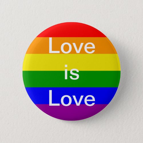 Gay pride love is love rainbow flag pinback button