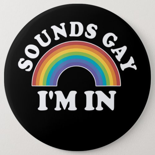 Gay Pride Men Women Lgbt Rainbow Sounds Gay Im In Button