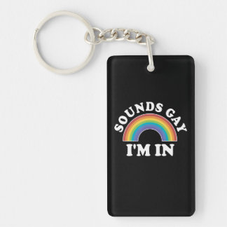 Gay Pride Men Women Lgbt Rainbow Sounds Gay Im In Keychain