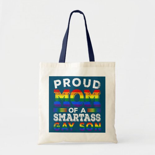 Gay Pride Month Proud Mom Of A Smartass Son LGBT  Tote Bag