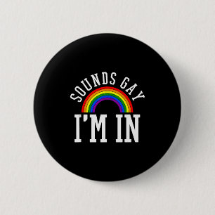 Gay Pride Month Sounds Gay Rainbow Funny Quote Gif Button