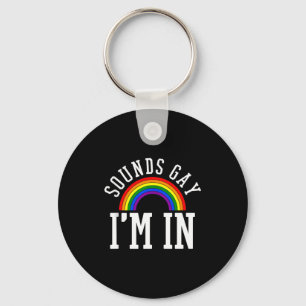 Gay Pride Month Sounds Gay Rainbow Funny Quote Gif Keychain