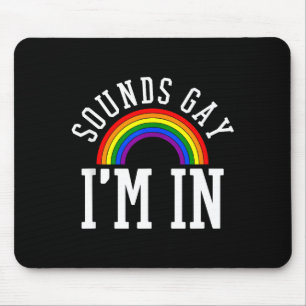 Gay Pride Month Sounds Gay Rainbow Funny Quote Gif Mouse Pad