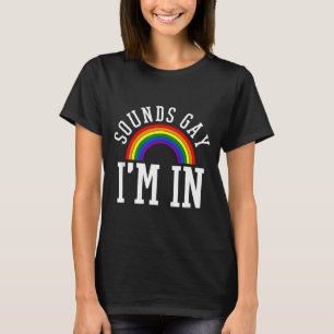Gay Pride Month Sounds Gay Rainbow Funny Quote Gif T-Shirt