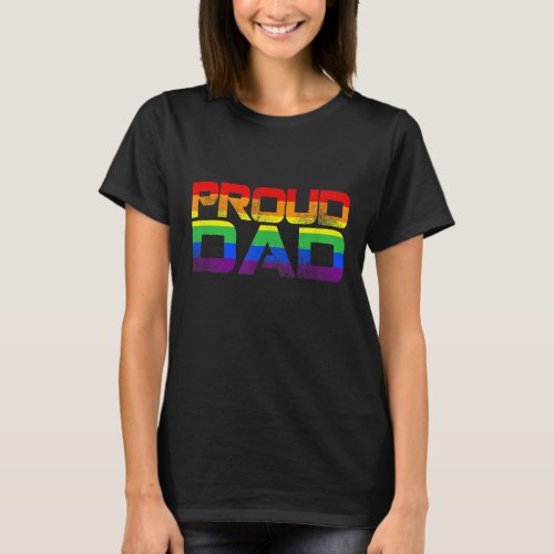 Gay Pride Proud Dad LGBT parent Fathers Day T_Shirt