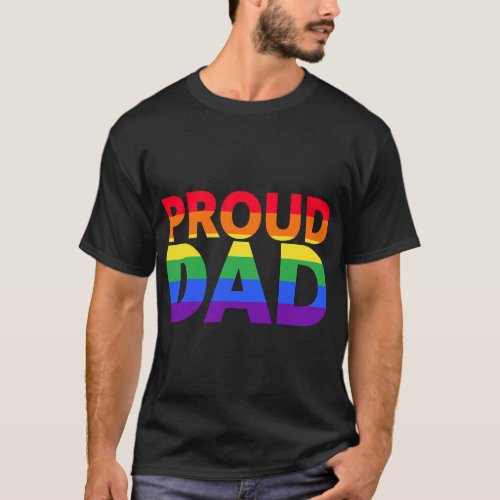 Gay Pride Proud Dad LGBT parent Fathers Day T_Shirt
