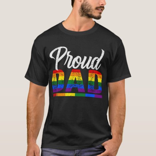 Gay Pride Proud Dad LGBT Parent Proud Month T_Shirt