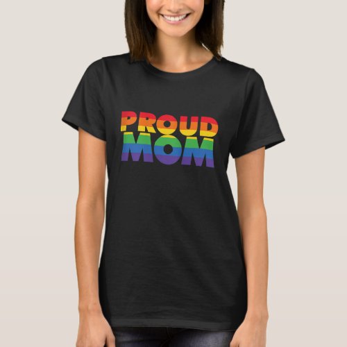 Gay Pride Proud Mom LGBT parent Fathers Day T_Shirt