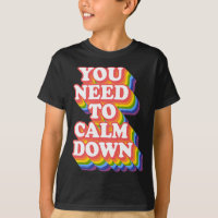 Gay Pride Rainbow Equality You Need To Calm Down 