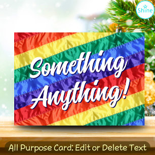 Gay Pride Rainbow Flag Add Your Text All Purpose Holiday Card