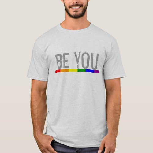 Gay Pride Rainbow Flag be you T_Shirt