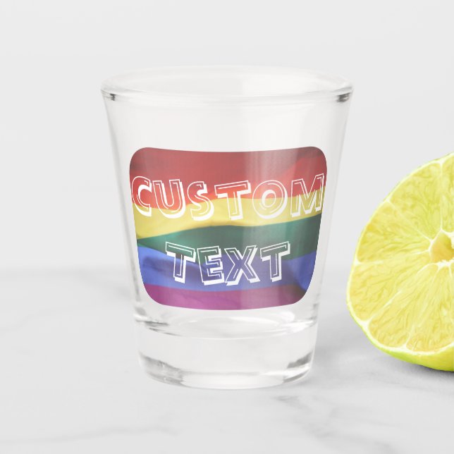 Gay Pride Rainbow Flag Custom Text Shot Glass (Front)