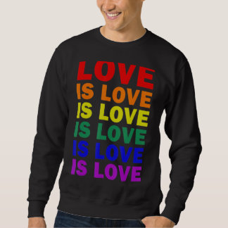 Gay Pride Rainbow Lgbt Love Is Love Sweatshirt