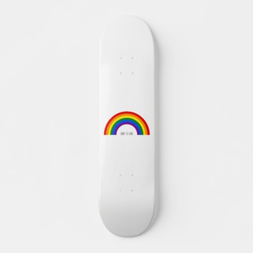 Gay Pride Rainbow Love is Love  Skateboard