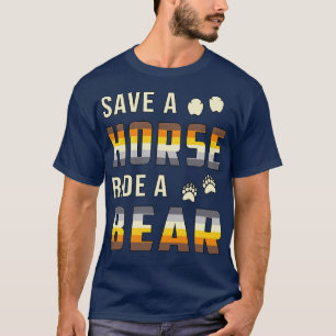Gay Pride Save A Horse Ride A Bear Gay Lgbt Funny T-Shirt
