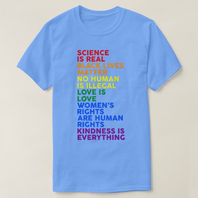 Gay Pride Science Is Real Black Lives Matter Love  T-Shirt (Design Front)